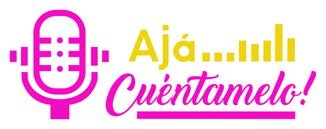 Aja… Cuéntamelo !